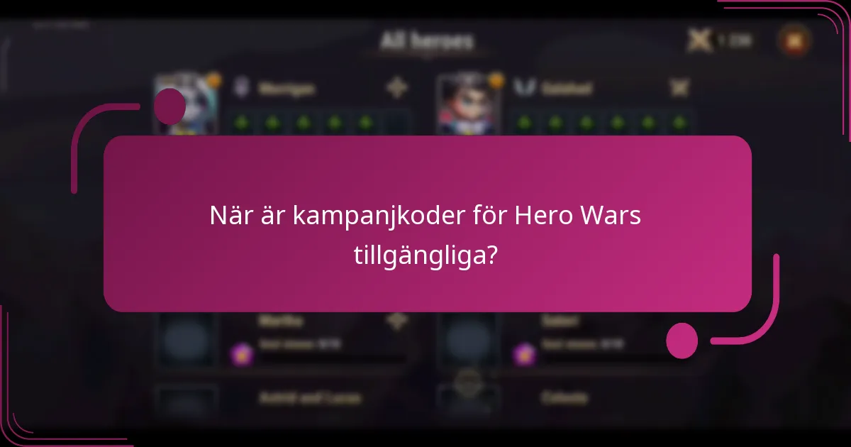 När är kampanjkoder för Hero Wars tillgängliga?