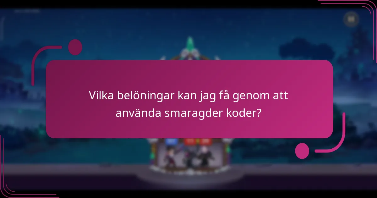 Vilka belöningar kan jag få genom att använda smaragder koder?