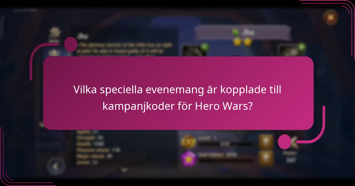 Vilka speciella evenemang är kopplade till kampanjkoder för Hero Wars?