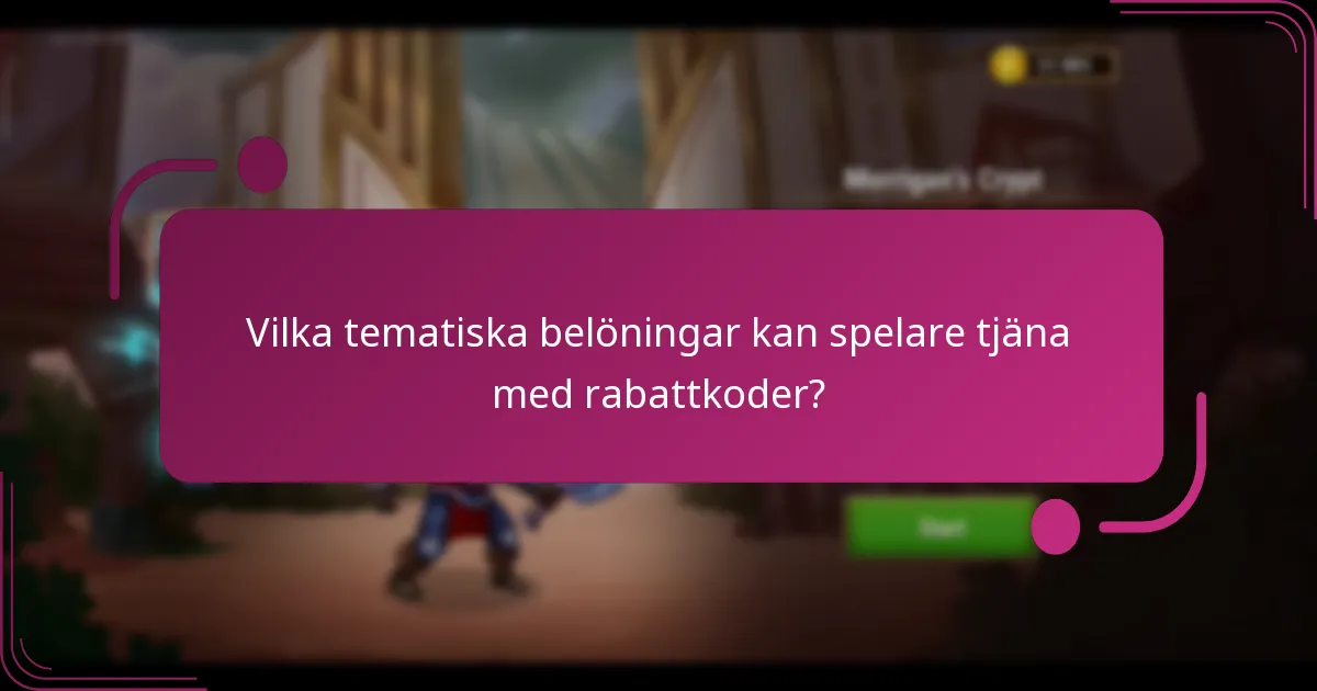 Vilka tematiska belöningar kan spelare tjäna med rabattkoder?